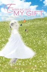 Book cover of Embracing My Gift by Laura Frances Dawson