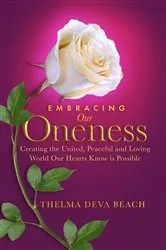 Book cover of Embracing Our Oneness by Thelma Deva Beach