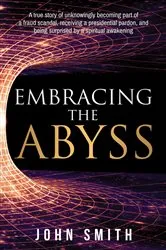Book cover of Embracing The Abyss by John Smith