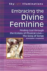 Book cover of Embracing the Divine Feminine by Rabbi Rami Shapiro