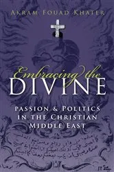 Book cover of Embracing the Divine by Akram Fouad Khater