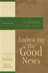 Book cover of Embracing the Good News by Billy Graham