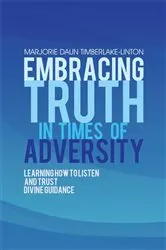 Book cover of Embracing Truth in Times of Adversity by Marjorie Daun Timberlake-Linton