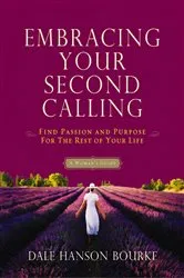 Book cover of Embracing Your Second Calling by Dale Hanson Bourke