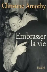 Book cover of Embrasser la vie by Unknown