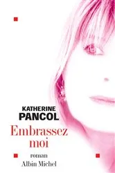 Book cover of Embrassez-moi by Unknown