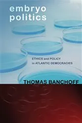 Book cover of Embryo Politics by Thomas Banchoff