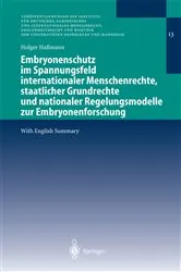 Book cover of Embryonenschutz im Spannungsfeld internationaler Menschenrechte, staatlicher Grundrechte und nationaler Regelungsmodelle zur Embryonenforschung by Holger Haßmann