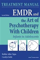 Book cover of EMDR and the Art of Psychotherapy with Children, Second Edition (Manual) (2nd ed.) by Robbie Adler-Tapia
