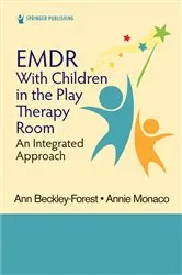 Book cover of EMDR with Children in the Play Therapy Room by Ann Beckley-Forest