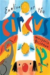 Book cover of Emeline at the Circus by Marjorie Priceman
