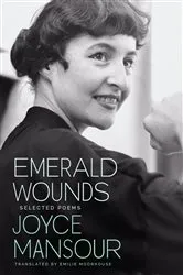 Book cover of Emerald Wounds by Joyce Mansour