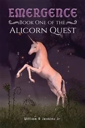 Book cover of Emergence - Book One of the Alicorn Quest by William R Jenkins Jr