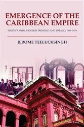 Book cover of Emergence of the Caribbean Empire by Jerome Teelucksingh