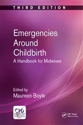 Book cover of Emergencies Around Childbirth (3rd ed.) by Maureen Boyle