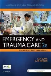 Book cover of Emergency and Trauma Care for Nurses and Paramedics (2nd ed.) by Curtis RN, GradDipCritCare, MNurs(Hons), PhD, FCENA, Kate