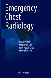 Book cover of Emergency Chest Radiology by Tae Jung Kim