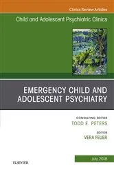 Book cover of Emergency Child and Adolescent Psychiatry, An Issue of Child and Adolescent Psychiatric Clinics of North America by Vera Feuer