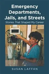 Book cover of Emergency Departments, Jails and Streets: by Susan Laffan