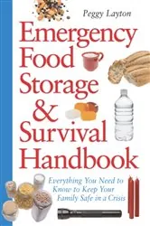 Book cover of Emergency Food Storage & Survival Handbook by Peggy Layton