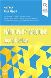 Book cover of Emergency Medicine Board Review E-Book by Kaji MD, PhD, Amy