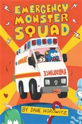 Book cover of Emergency Monster Squad by Dave Horowitz