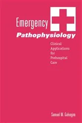 Book cover of Emergency Pathophysiology by Samuel M. Galvagno