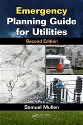 Book cover of Emergency Planning Guide for Utilities (2nd ed.) by Samuel Mullen