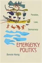 Book cover of Emergency Politics by Bonnie Honig