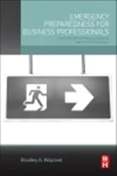 Book cover of Emergency Preparedness for Business Professionals by Bradley A. Wayland