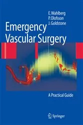 Book cover of Emergency Vascular Surgery by Eric Wahlberg