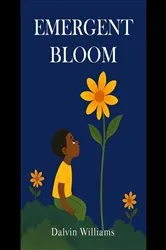 Book cover of Emergent Bloom by Dalvin Williams