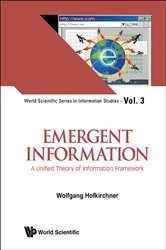 Book cover of Emergent Information: A Unified Theory Of Information Framework by Wolfgang Hofkirchner