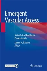 Book cover of Emergent Vascular Access by James H. Paxton