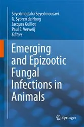 Book cover of Emerging and Epizootic Fungal Infections in Animals by Seyedmojtaba Seyedmousavi