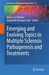 Book cover of Emerging and Evolving Topics in Multiple Sclerosis Pathogenesis and Treatments by Anne C. La Flamme
