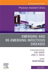 Book cover of Emerging and Re-Emerging Infectious Diseases, An Issue of Physician Assistant Clinics, E-Book by Kayingo PhD, MMSc, PA-C, Gerald