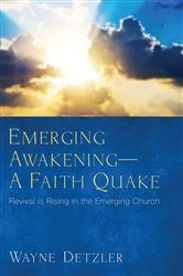 Book cover of Emerging Awakening—A Faith Quake by Wayne Detzler