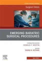 Book cover of Emerging Bariatric Surgical Procedures, An Issue of Surgical Clinics by Shanu Kothari MD