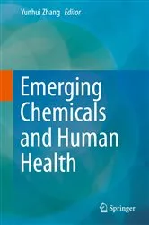 Book cover of Emerging Chemicals and Human Health by Yunhui Zhang