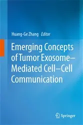Book cover of Emerging Concepts of Tumor Exosome–Mediated Cell-Cell Communication by Huang-Ge Zhang