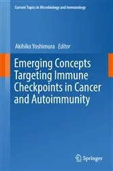 Book cover of Emerging Concepts Targeting Immune Checkpoints in Cancer and Autoimmunity by Akihiko Yoshimura