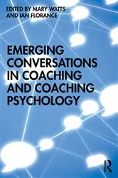 Book cover of Emerging Conversations in Coaching and Coaching Psychology by Mary Watts
