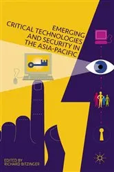 Book cover of Emerging Critical Technologies and Security in the Asia-Pacific by R. Bitzinger