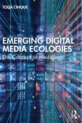 Book cover of Emerging Digital Media Ecologies by Toija Cinque