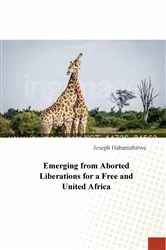 Book cover of Emerging from Aborted Liberations for a Free and United Africa by Joseph Habamahirwe