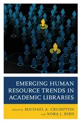 Book cover of Emerging Human Resource Trends in Academic Libraries by Michael  A. Crumpton