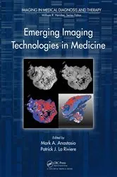 Book cover of Emerging Imaging Technologies in Medicine by Mark A. Anastasio