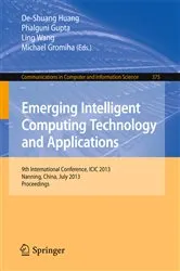 Book cover of Emerging Intelligent Computing Technology and Applications by De-Shuang Huang