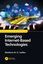 Book cover of Emerging Internet-Based Technologies by Matthew N. O. Sadiku